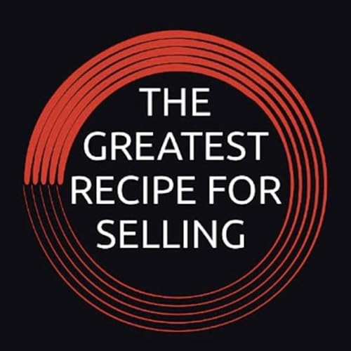 Audiobook cover graphic for "The Greatest Recipe For Selling." Narrated by Ed Bejarana, written by Junhao Liao.